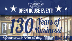 Open House Event! 130 Years of Business! Refreshments & Prizes all day! Friday, June 21st
